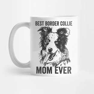 Best Border Collie Mom Ever Funny Dog Mug